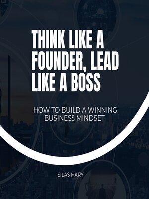 cover image of Think Like a Founder, Lead Like a Boss